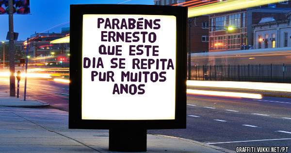 Parabéns Ernesto
Que este dia se repita pur muitos anos 