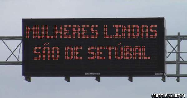 Mulheres lindas são de Setúbal 