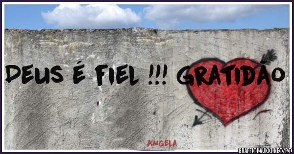 Deus é fiel !!! Gratidão