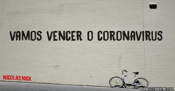 vamos vencer o coronavirus