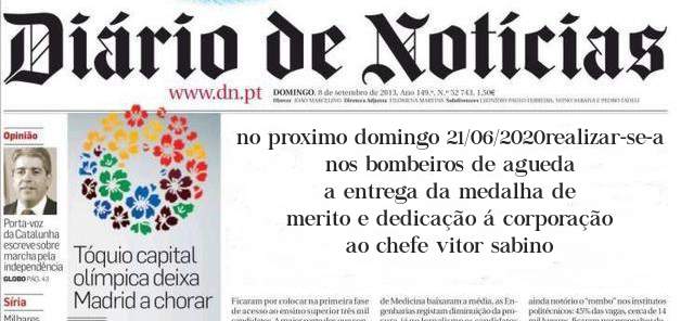 no proximo domingo 21/06/2020realizar-se-a nos bombeiros de agueda a entrega da medalha de merito e dedicação á corporação ao chefe vitor sabino