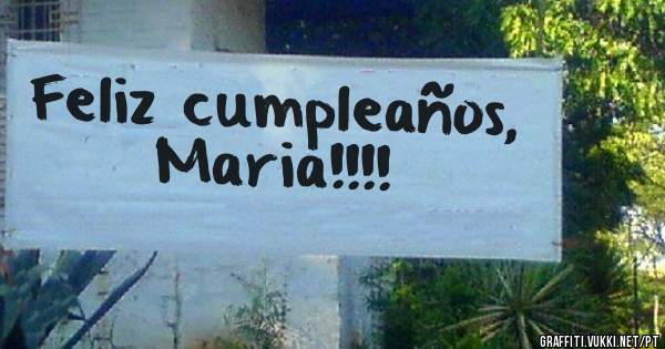 Feliz cumpleaños, Maria!!!!