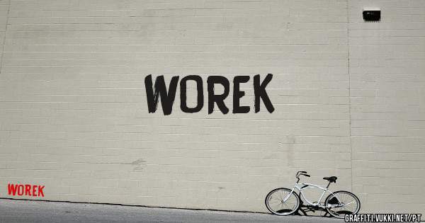 WOREK