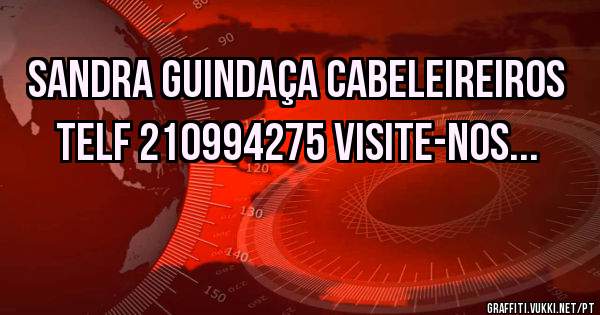 Sandra Guindaça Cabeleireiros telf 210994275 visite-nos...