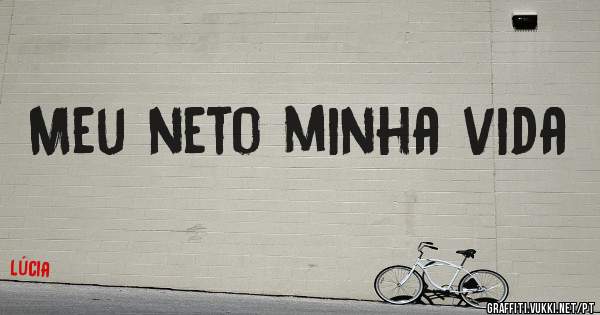 Meu neto minha vida