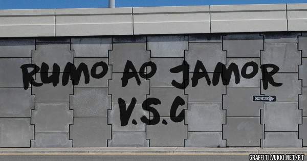 RUMO AO JAMOR
V.S.C
