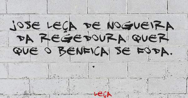 Jose leça de nogueira da regedoura quer que o Benfica se foda. .

