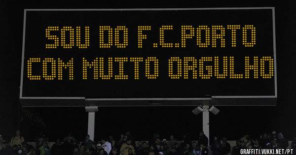 Sou do F.C.Porto
Com muito orgulho