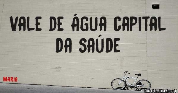 Vale de Água capital da saúde