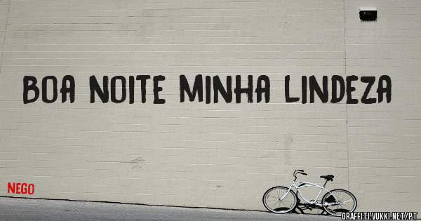 Boa noite minha lindeza