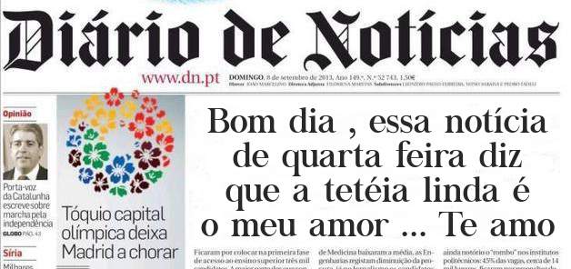 Bom dia , essa notícia de quarta feira diz que a tetéia linda é o meu amor ... Te amo 