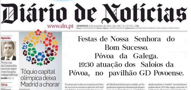 Festas de Nossa  Senhora  do  Bom Sucesso.
Póvoa  da  Galega.
19:30 atuação dos  Saloios da  Póvoa,  no  pavilhão GD Povoense.