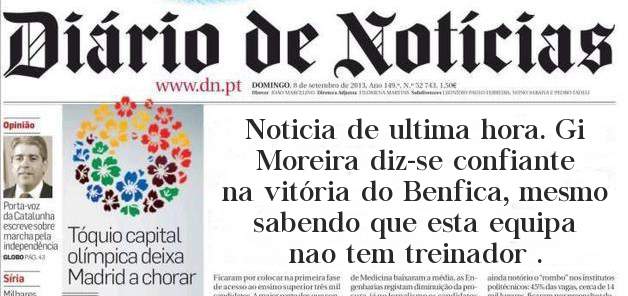 Noticia de ultima hora. Gi Moreira diz-se confiante na vitória do Benfica, mesmo sabendo que esta equipa nao tem treinador .