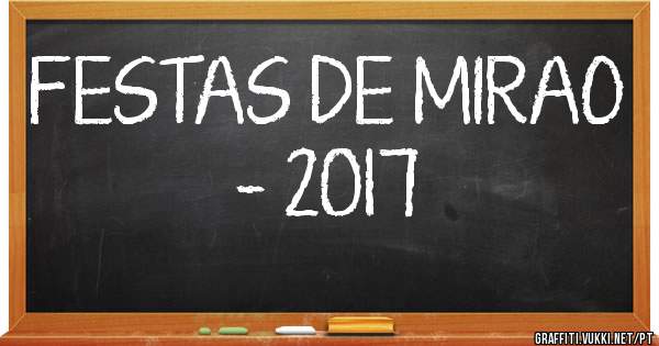FESTAS DE MIRAO - 2017