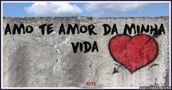 amo te amor da minha vida
