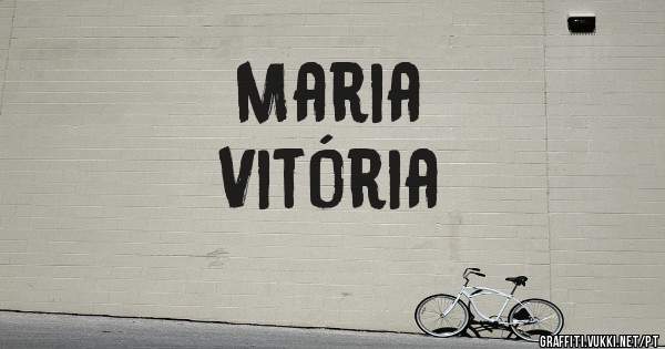Maria 
Vitória