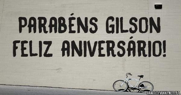 Parabéns Gilson
Feliz aniversário!