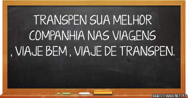 TRANSPEN SUA MELHOR COMPANHIA NAS VIAGENS , VIAJE BEM , VIAJE DE TRANSPEN. 
