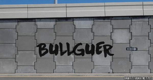 BULLGUER