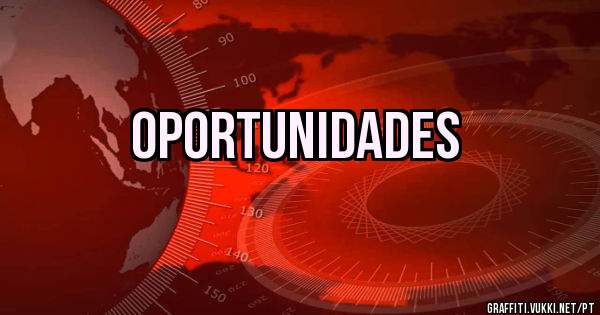 OPORTUNIDADES