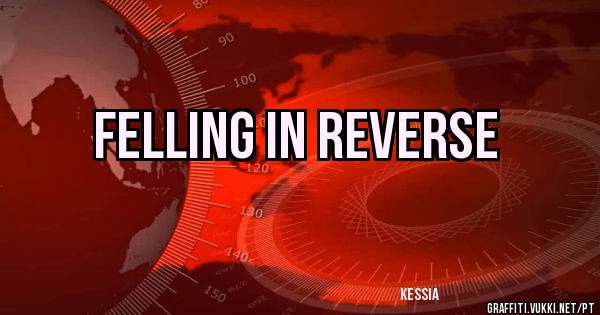 felling in reverse