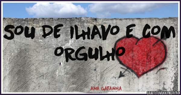 SOU DE ILHAVO E COM ORGULHO