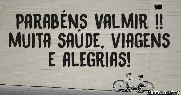 Parabéns Valmir !!

muita saúde, viagens e alegrias!