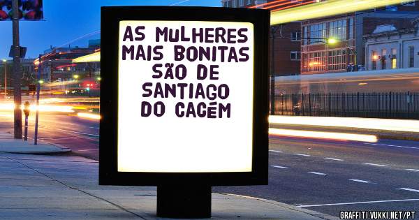 As mulheres mais bonitas são de Santiago do Cacém