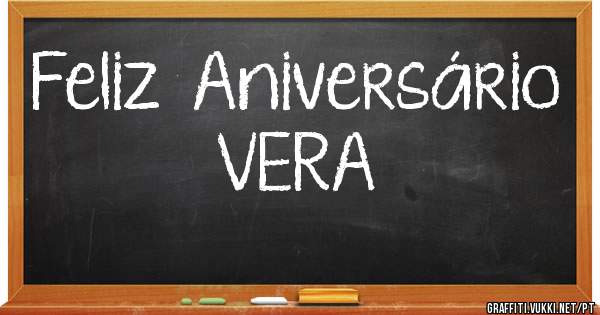 Feliz  Aniversário  
        VERA