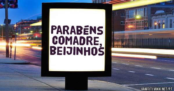Parabéns comadre,
beijinhos