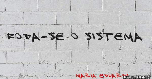 Foda-se o sistema 