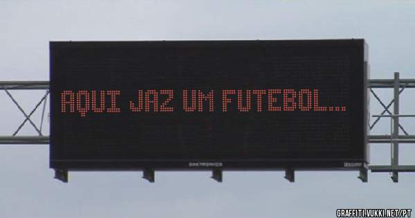 Aqui jaz um futebol...