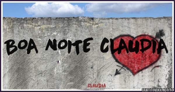 BOA NOITE CLAUDIA