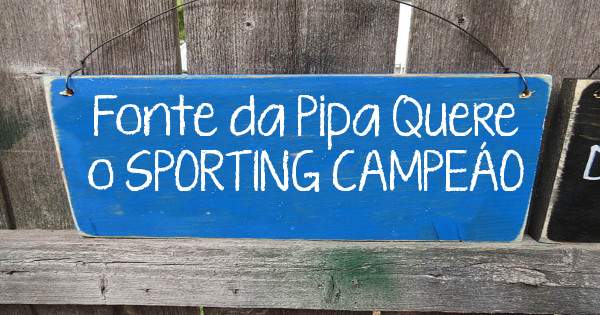 Fonte da Pipa Quere o SPORTING CAMPEÁO