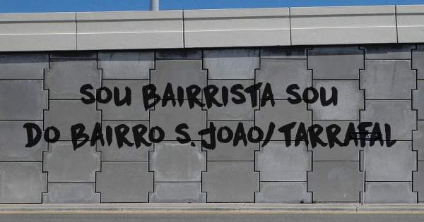 sou bairrista sou do bairro s.joao/tarrafal
