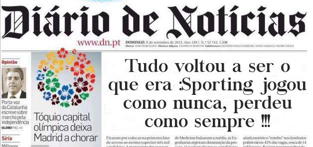  Tudo voltou a ser o que era :Sporting jogou como nunca, perdeu como sempre !!!