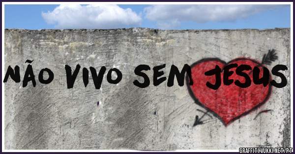 Não Vivo Sem JESUS