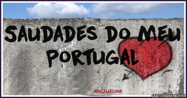 Saudades do meu Portugal 