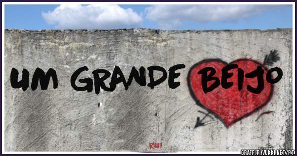 UM GRANDE BEIJO
