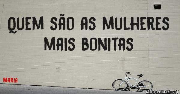 Quem são as mulheres mais bonitas