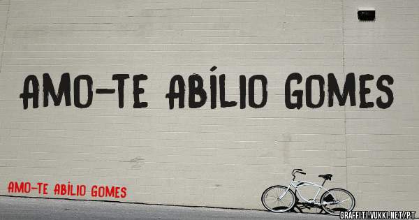 Amo-te Abílio Gomes