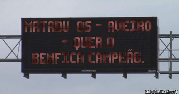 Mataduços - Aveiro - quer o 
Benfica Campeão.