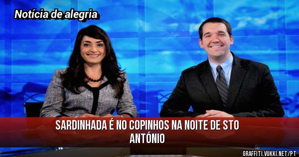 SARDINHADA é no Copinhos na noite de Sto António 