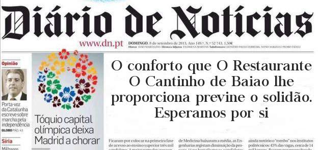 O conforto que O Restaurante O Cantinho de Baiao lhe proporciona previne o solidão. Esperamos por si 
