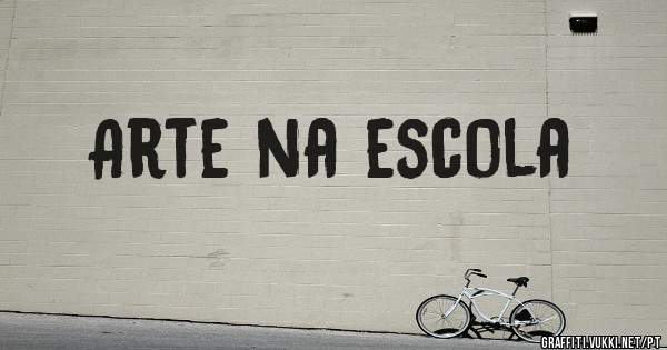 Arte na escola