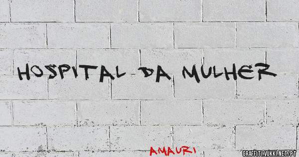 hospital da mulher
