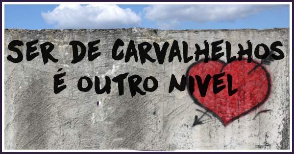 Ser de Carvalhelhos é outro nivel