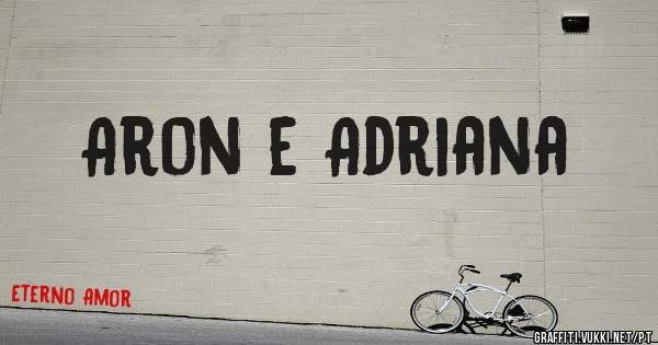Aron e Adriana 