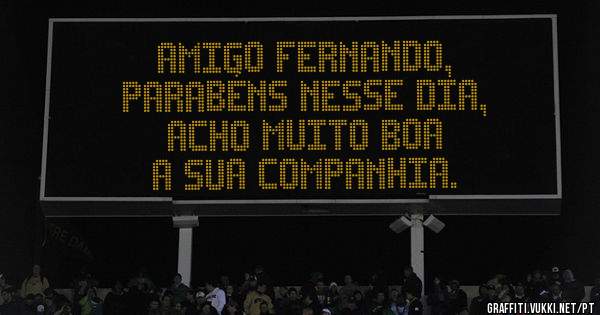 Amigo Fernando,
parabéns nesse dia,
Acho muito boa
a sua companhia.