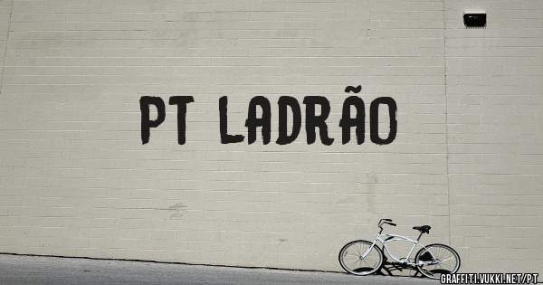 Pt ladrão 